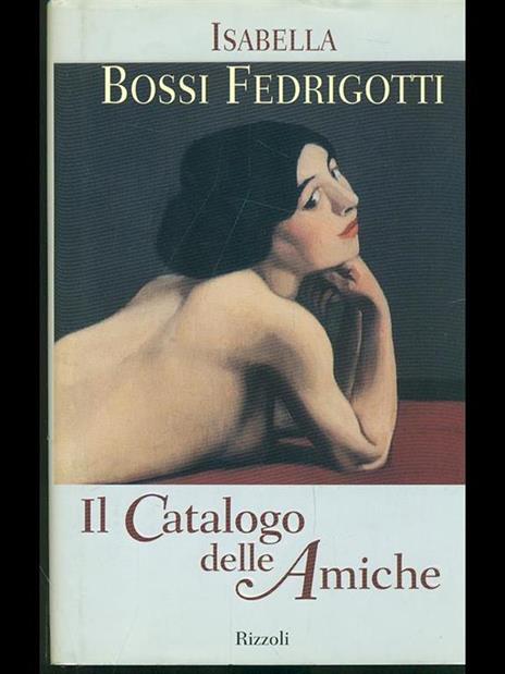 Il catalogo delle amiche - Isabella Bossi Fedrigotti - 2