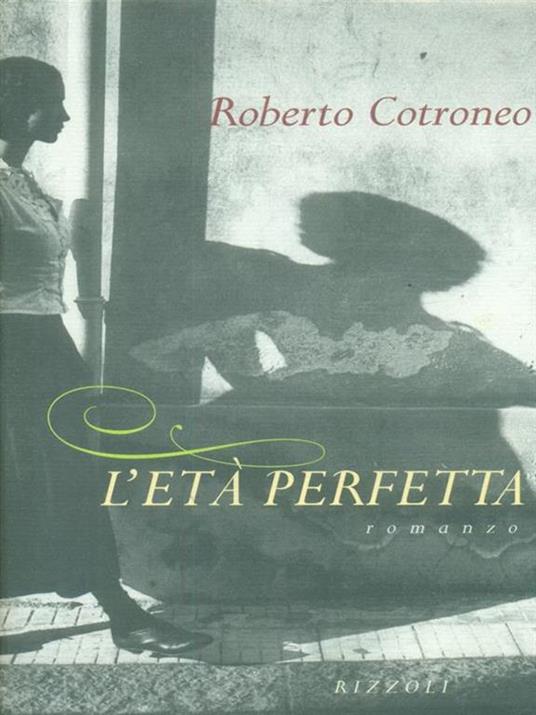 L'età perfetta - Roberto Cotroneo - 2