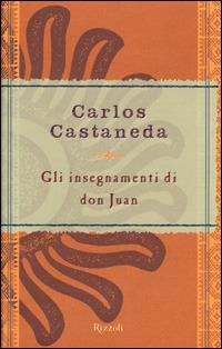 Gli insegnamenti di don Juan - Carlos Castaneda - copertina