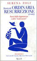 Storie di ordinaria resurrezione (e non). Fuori dalla depressione e altri «mali oscuri» - Serena Zoli - copertina