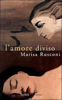L'amore diviso - Marisa Rusconi - copertina