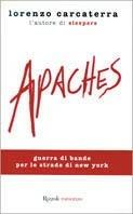 Apaches - Lorenzo Carcaterra - copertina