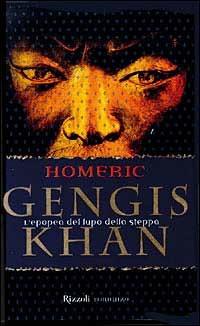 Gengis Khan. L'epopea del lupo della steppa - Homeric - copertina