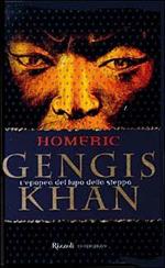 Gengis Khan. L'epopea del lupo della steppa
