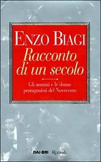 Racconto di un secolo - Enzo Biagi - 3