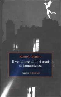 Il venditore di libri usati di fantascienza - Romolo Bugaro - copertina