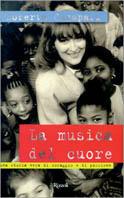 La musica del cuore. Una storia vera di coraggio e di passione - Roberta Guaspari - copertina