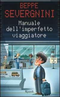 Manuale dell'imperfetto viaggiatore - Beppe Severgnini - copertina