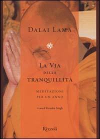 La via della tranquillità. Meditazioni per un anno - Gyatso Tenzin (Dalai Lama) - copertina
