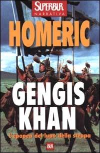 Gengis Khan. L'epopea del lupo della steppa - Homeric - copertina
