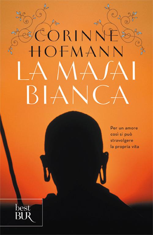 La masai bianca - Corinne Hofmann - 2