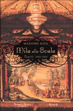 Mila alla Scala. Scritti 1955-1988