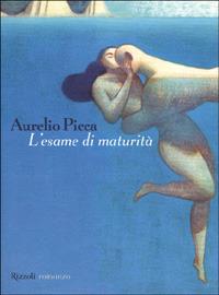 L'esame di maturità - Aurelio Picca - copertina