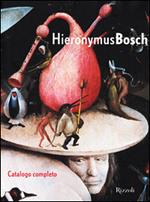 Hieronymus Bosch. Catalogo della mostra (Rotterdam, 1 settembre-11 novembre 2001)
