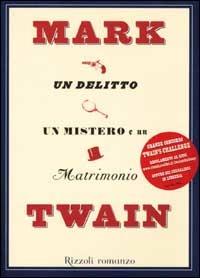 Un delitto, un mistero e un matrimonio - Mark Twain - copertina