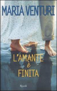 L'amante è finita - Maria Venturi - copertina