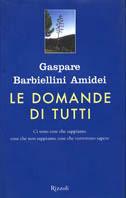 Le domande di tutti - Gaspare Barbiellini Amidei - copertina