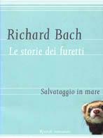 Le storie dei furetti. Salvataggio in mare - Richard Bach - copertina