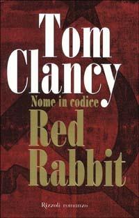 Nome in codice Red Rabbit - Tom Clancy - copertina