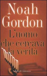 L'uomo che cercava la verità - Noah Gordon - copertina