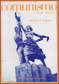 Comunismo - Richard Pipes - copertina