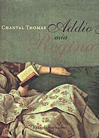 Addio mia regina - Chantal Thomas - copertina
