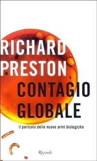 Contagio globale, il pericolo delle nuove armi biologiche - Richard Preston - copertina