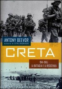 Creta. 1941-1945: la battaglia e la resistenza - Antony Beevor - copertina