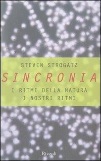 Sincronia. I ritmi della natura, i nostri ritmi - Steven Strogatz - copertina