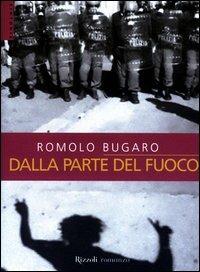 Dalla parte del fuoco - Romolo Bugaro - copertina