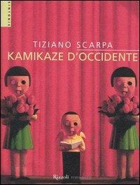 Kamikaze d'Occidente - Tiziano Scarpa - copertina