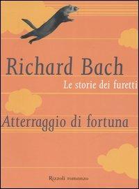 Le storie dei furetti. Atterraggio di fortuna - Richard Bach - copertina