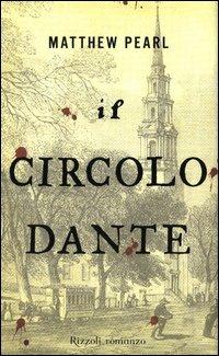 Il Circolo Dante - Matthew Pearl - copertina