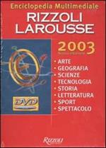 Enciclopedia multimediale Rizzoli Larousse 2003. DVD-ROM