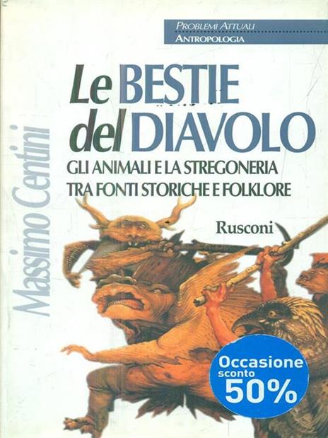 Le bestie del diavolo. Gli animali e la stregoneria tra fonti storiche e folklore - Massimo Centini - copertina