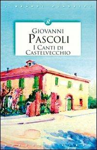 Canti di Castelvecchio - Giovanni Pascoli - copertina