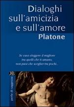 Dialoghi sull'amicizia e sull'amore