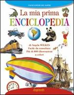 La mia prima enciclopedia. Ediz. illustrata