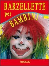 Barzellette per bambini. Ediz. illustrata - copertina