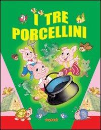 I tre porcellini. Ediz. illustrata - copertina