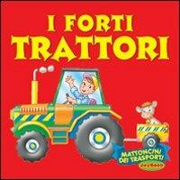 Forti trattori. Ediz. illustrata - copertina