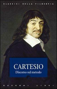 Discorso sul metodo - Renato Cartesio - copertina