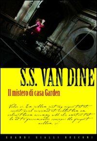Il segreto di casa Garden - S. S. Van Dine - copertina