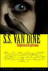 Sequestro di persona - S. S. Van Dine - 3