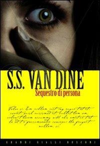 Sequestro di persona - S. S. Van Dine - 4