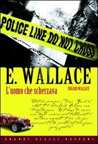 L' uomo che scherzava - Edgar Wallace - copertina