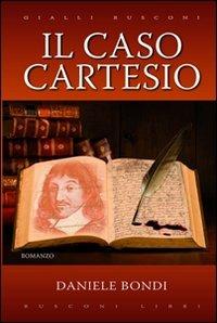 Il caso Cartesio - Daniele Bondi - copertina