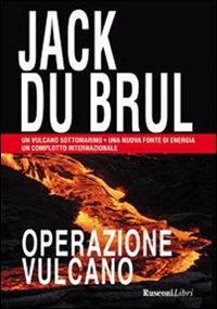 Operazione vulcano - Jack Du Brul - 3