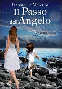 Il passo dell'angelo - Gabriella Magrini - 2