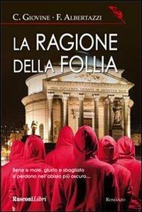 La ragione della follia - Carlo Giovine,Ferdinando Albertazzi - copertina